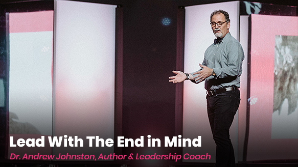 Basic Class: Lead with the End In Mind